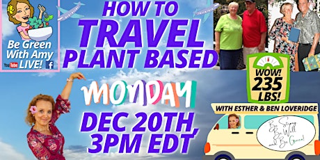 LIVE! How to Travel Whole Food Plant Based Esther Loveridge tickets