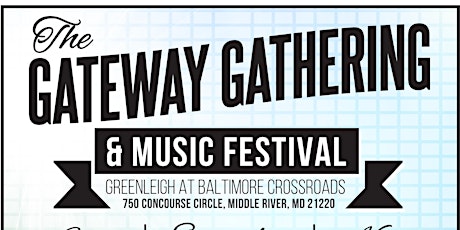 The Gateway Gathering and Music Festival, Greenleigh at The Baltimore Crossroads primary image