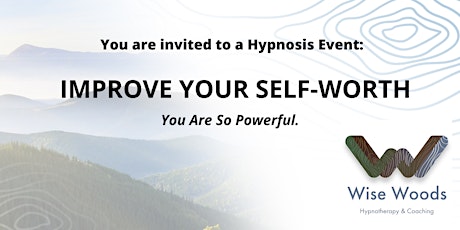A Hypnosis Event:  Improve Your Self-Worth tickets