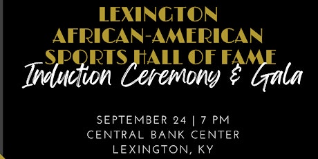 Lexington African-American Sports Hall of Fame Induction Ceremony and Gala tickets