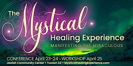 The Mystical Healing Experience: ft. CONVERSATIONS W/GOD author Neale D. W. tickets