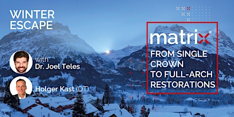TRI® Winter Escape - matrix® From Single Crown to Full-Arch Restorations  primärbild