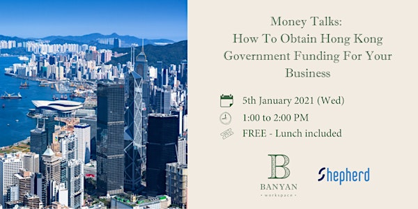 Money Talks: How To Obtain Hong Kong Government Funding For Your Business