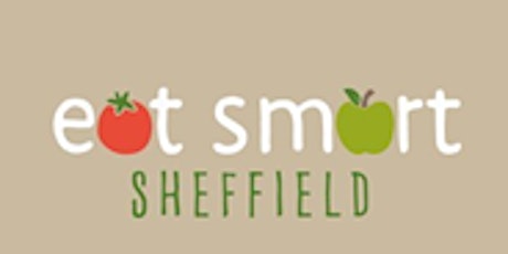 Eat Smart Sheffield '10 Top Tips ' Webinar for Parents / Carers tickets