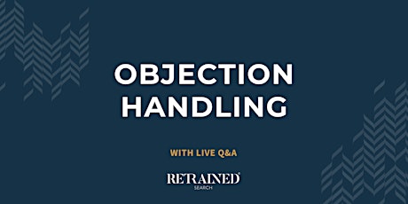 Objection Handling Webinar - With LIVE Q&A Tickets