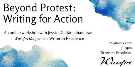 Wasafiri Writing Workshop - Writing Protest: Writing for Action