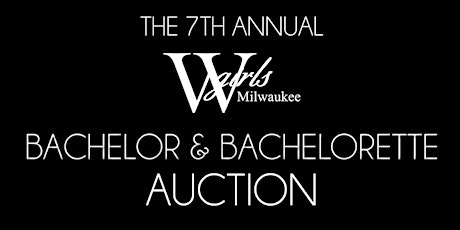 WGIRLS Milwaukee 7th Annual Bachelor/ette Auction primary image