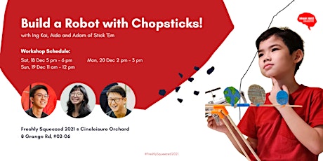Build a Robot with Chopsticks Workshop @ Freshly Squeezed 2021