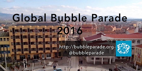 Global Bubble Parade Bujanovac 2016