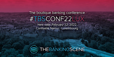 The Banking Scene 2022 Luxembourg tickets