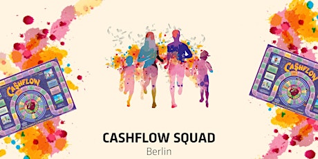 CASHFLOW SQUAD Berlin – Finanzielle Intelligenz durch CASHFLOW101® Tickets