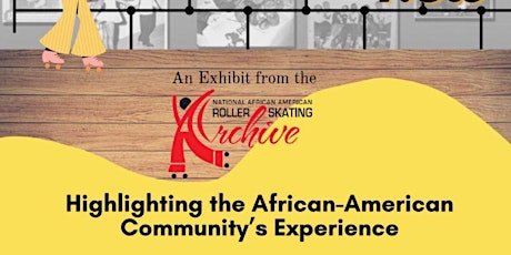 National African American Roller Skating Archive Exhibit tickets