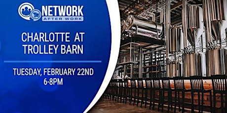 Network After Work Charlotte at Trolley Barn tickets