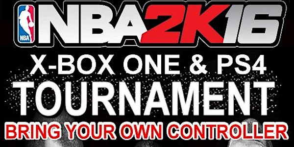 NBA2K16 X-box one & PS4 tournament