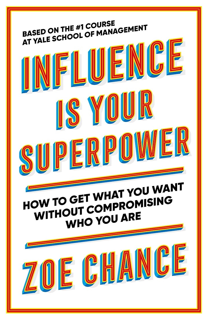 Influence is Your Superpower | Yale Professor Zoe Chance image