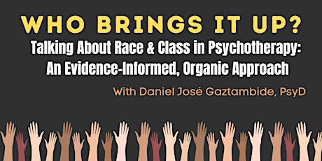 Who Brings It Up? Talking About Race & Class In Psychotherapy tickets