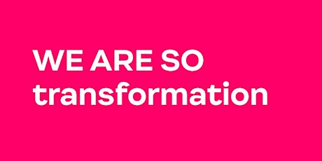 WE ARE SO transformation Tickets