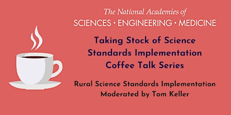 NGSS Summit Coffee Talk Series #2: Rural Science Standards Implementation tickets