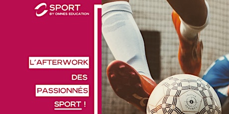 L'Afterwork des passionnés de #Sport ! | OMNES Education billets