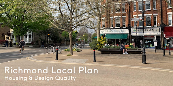 Richmond Local Plan Workshop: Housing & Design Quality