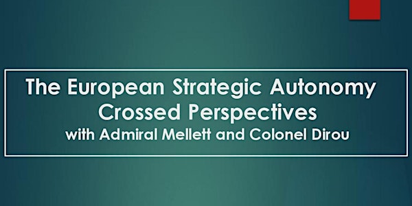 The European Strategic Autonomy: Crossed Perspectives