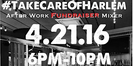 #TakeCareOfHarlem Fundraiser 4.21.16 primary image