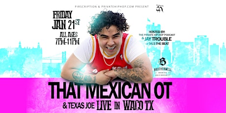 That Mexican OT & Texas Joe Live in Waco, Tx tickets