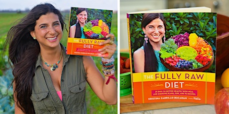 Kristina Carrillo-Bucaram's The Fully Raw Diet Book Launch Party - SAN FRANCISCO primary image
