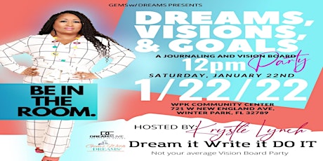 DREAMS, VISIONS, AND GOALS BOARD PARTY tickets