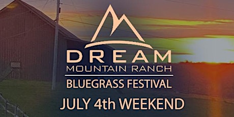Dream Mountain Bluegrass Festival 2022 tickets