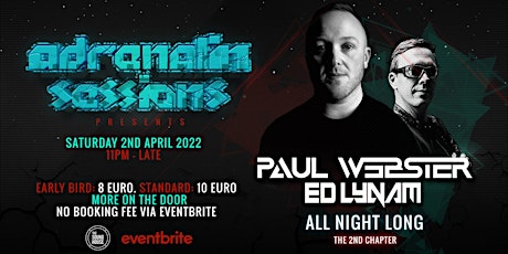 Adrenalin Sessions Pres. Paul Webster & Ed Lynam All Night Long tickets