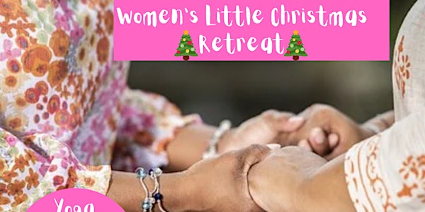 Women's Little Christmas Retreat