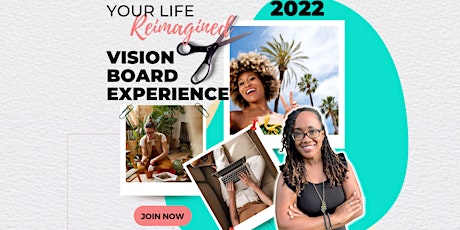 Your Life "Reimagined"  Vision Board Experience Tickets