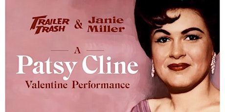 Trailer Trash & Janie Miller present: A Patsy Cline Valentine tickets