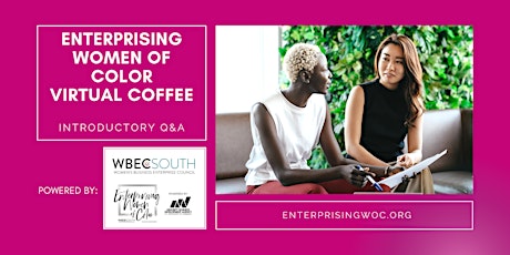 Enterprising Women of Color  Virtual Coffee - Program Introductory Q&A