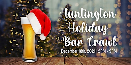 Huntington Holiday Bar Crawl 12/18/21