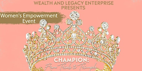 Champion: From Trials to Triumph Women's Empowerment Event tickets