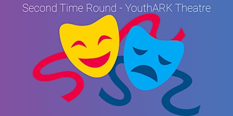 Second Time Round - Short Plays presented by YouthARK Theatre primary image