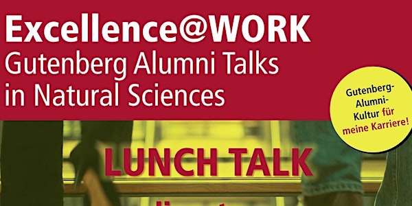 Excellence@WORK - Als Naturwissenschaftler in die industrielle Forschung & Entwicklung