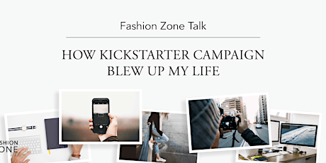 "How Kickstarter Campaign Blew Up My Life" primary image