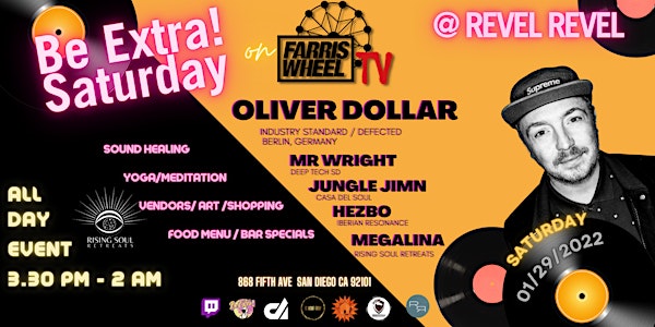 Be Extra! All Day Event @Revel Revel w/Oliver Dollar & Friends