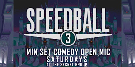 SPEEDBALL: Comedy Open Mic tickets