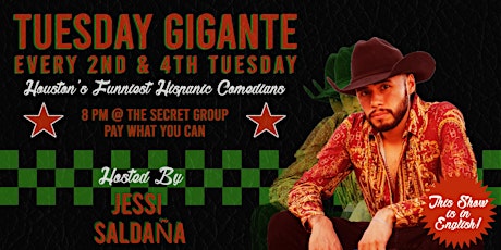 TUESDAY GIGANTE: Featuring Houston's Funniest Hispanic Comedians! tickets