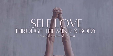 Self Love 2 Day Virtual Workshop & Retreat tickets