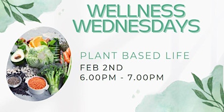 Plant Based Life | Online Wellness Wednesdays tickets