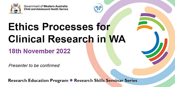 Ethics Processes for Clinical Research in WA