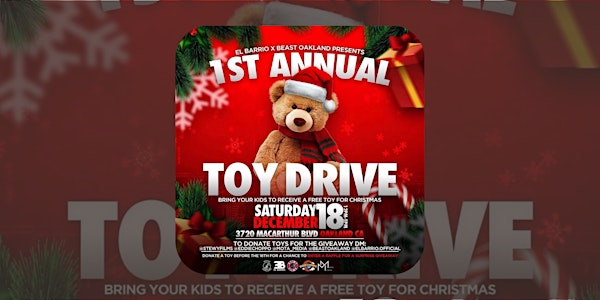 El Barrio x Beast Oakland Presents:2nd Annual Toy Drive