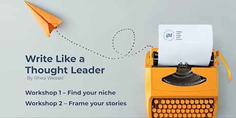 Imagen principal de Thought Leadership Writing: Find your Niche/ Frame Your Stories