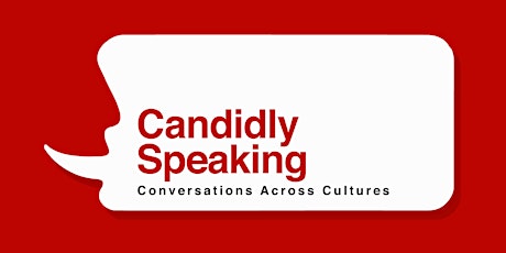 Candidly Speaking: Conversations Across Cultures (Virtual) tickets