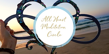 All Heart Meditation Circle Online tickets